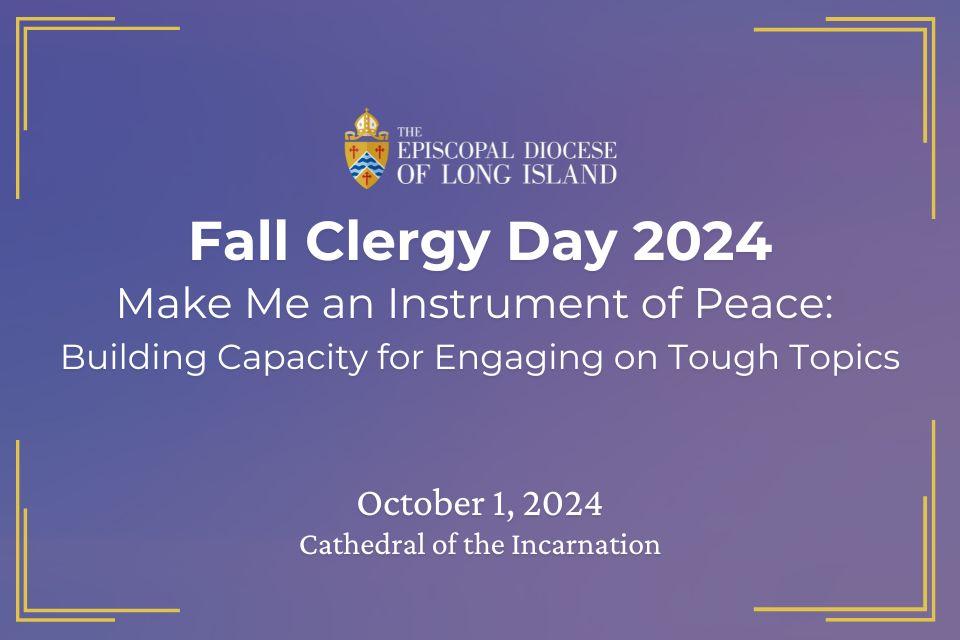 Episcopal Diocese of Long Island Logo - Fall Clergy Day 2024: Make Me an Instrument of Peace: Building Capacity for Engaging on Tough Topics - October 1, 2024 - Cathedral of the Incarnation