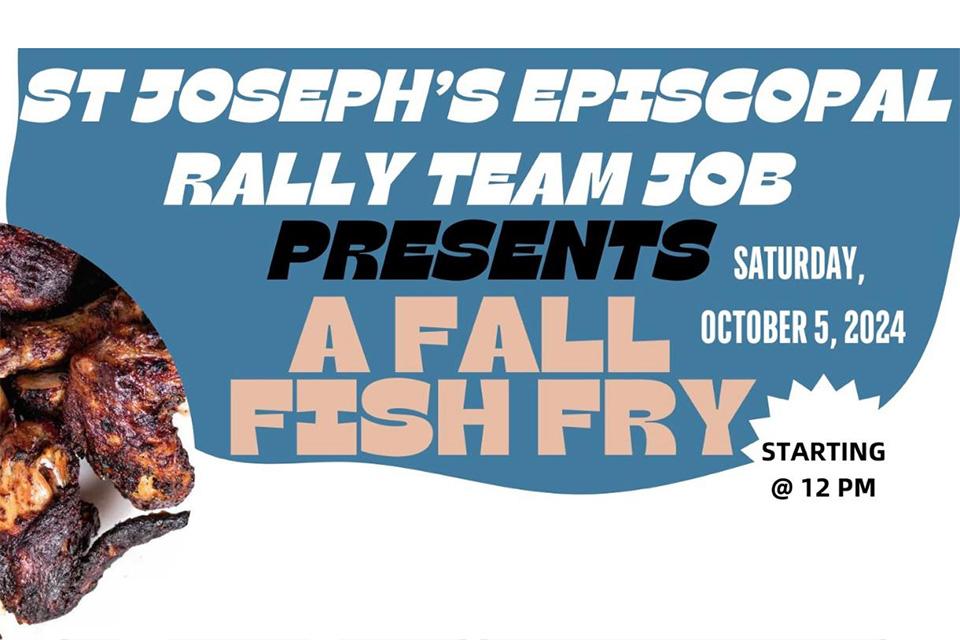 St. Joseph's Episcopal Rally Team Job Presents A Fall Fish Fry