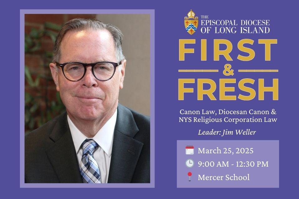 First and Fresh - Canon Law, Diocesan Canon & NYS Religious Corporation Law - Leader: Jim Weller