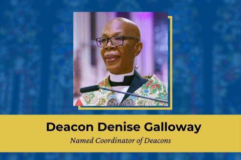 Deacon Denise Galloway Named Coordinator of Deacons