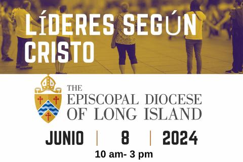 lidres según cristo - episcopal diocese of Long Island - junio 8 2024 - 10 am - 3pm