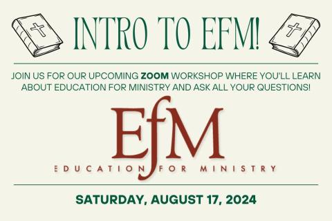Flyer for a Zoom workshop titled "Intro to EfM!" on Saturday, August 17, 2024, featuring information about Education for Ministry.