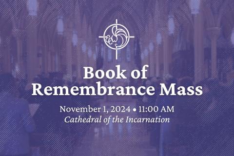 ECW Book of Remembrance Mass - November 1, 2024 • 11 AM - Cathedral of the Incarnation