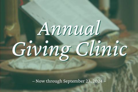 Picture of offering plates and a book with text "Giving Clinic – Now through September 23."