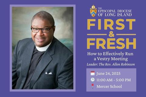 First and Fresh - How to Effectively Run a Vestry Meeting