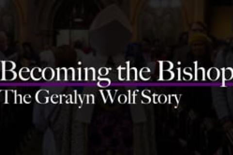 Becoming the Bishop - The Geralyn Wolf Story